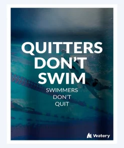 Clearance Watery svømmeplakat - Quitters Don't Swim - Swimmers Don't Quit
